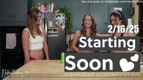 Naked Bakers online show from February 17, 2025, 3:04 am