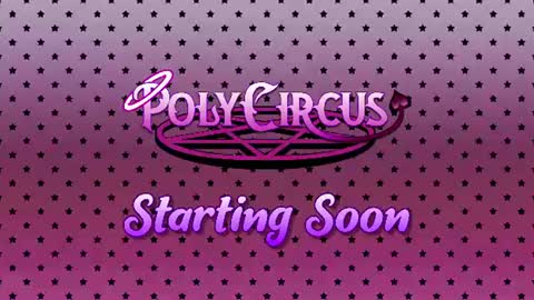 PolyCircus online show from July 12, 2026, 3:52 am